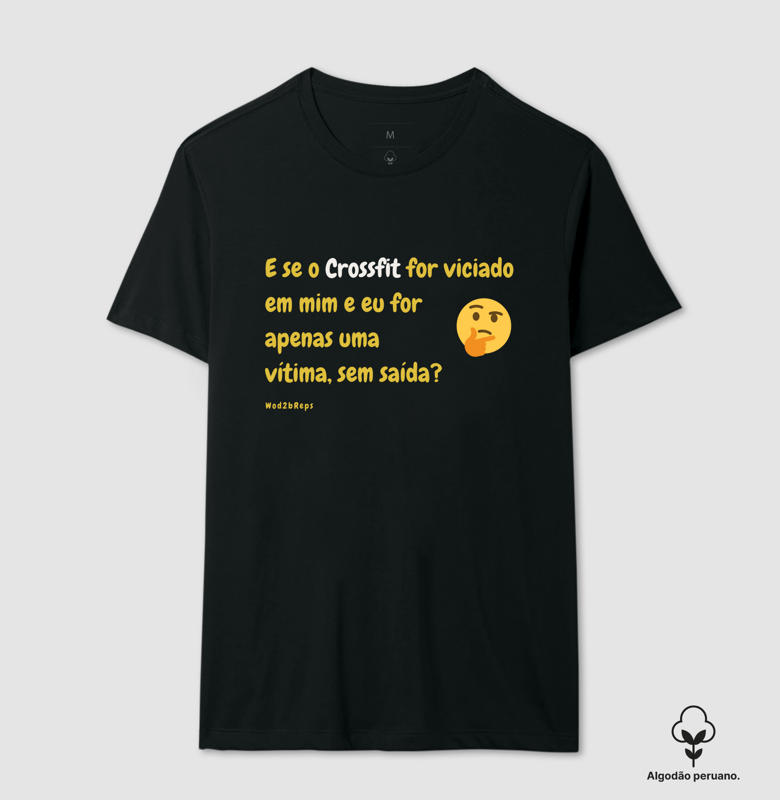 Camisetas_E se o crossfit for viciado em mim?