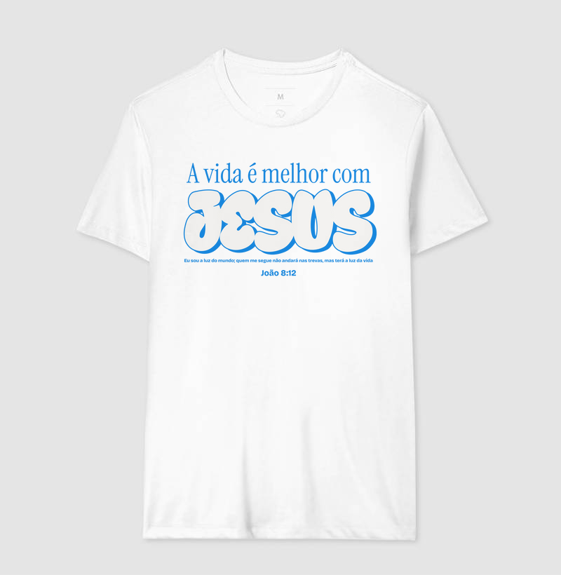 A vida é melhor com Jesus