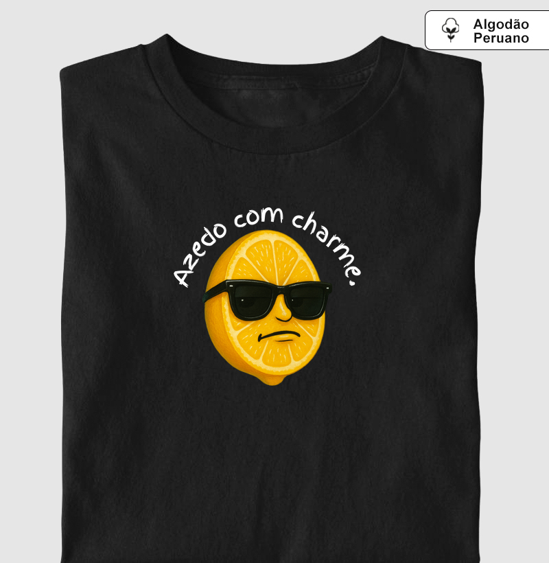 Azedo com charme.