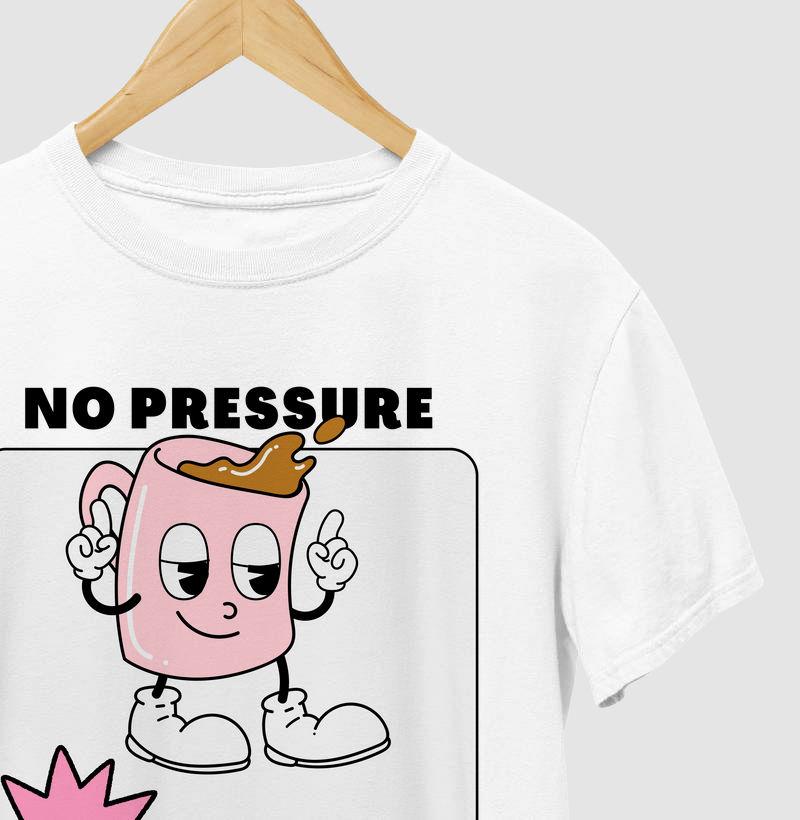 Camiseta No Pressure 