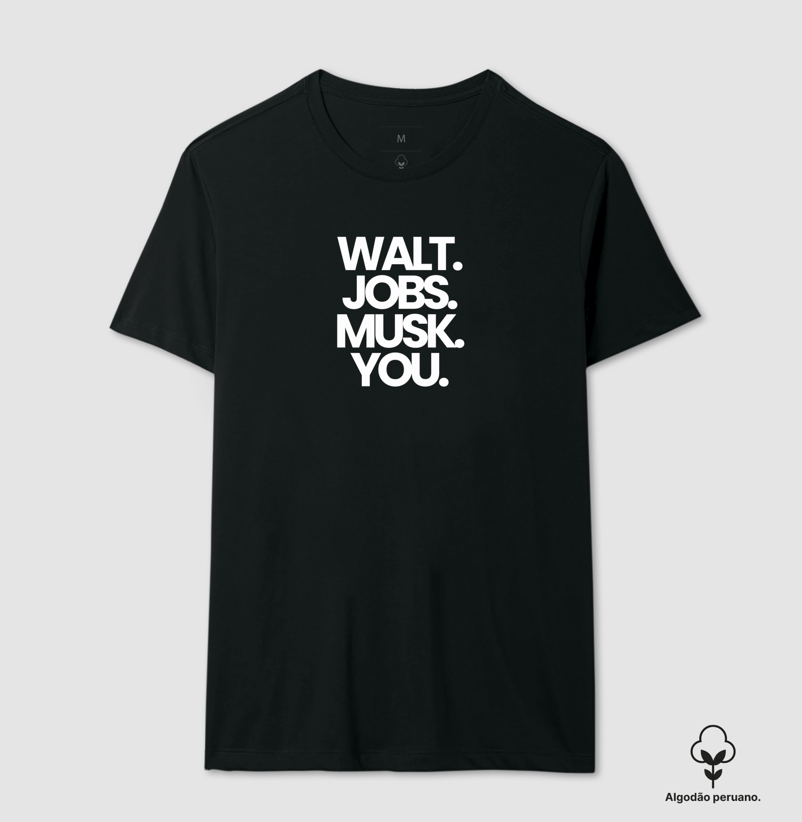 Camiseta Walt. Jobs. Musk. You. 