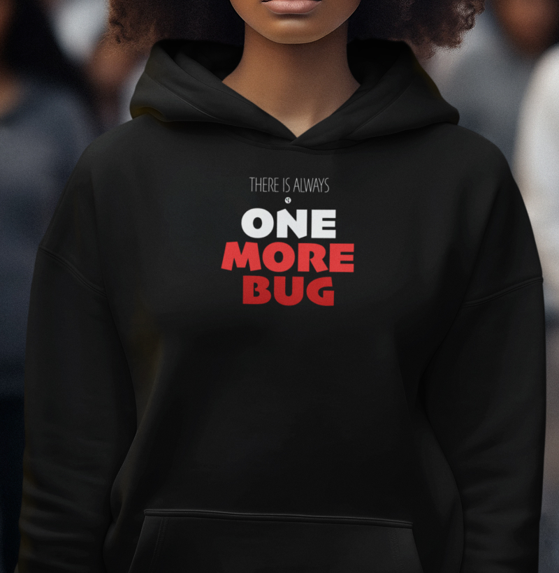 Always one more Bug