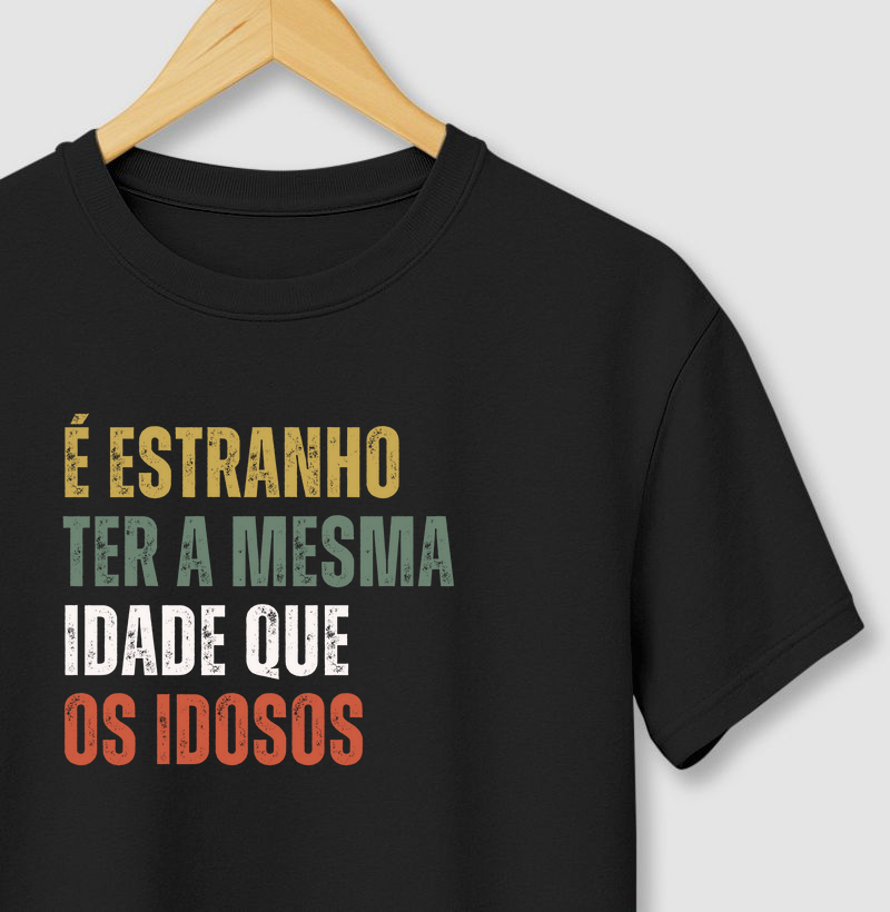 É estranho ter a mesma idade que os idosos