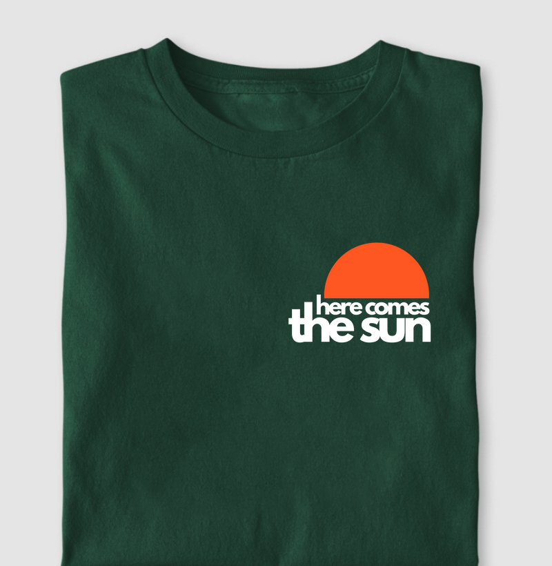 Here comes the sun