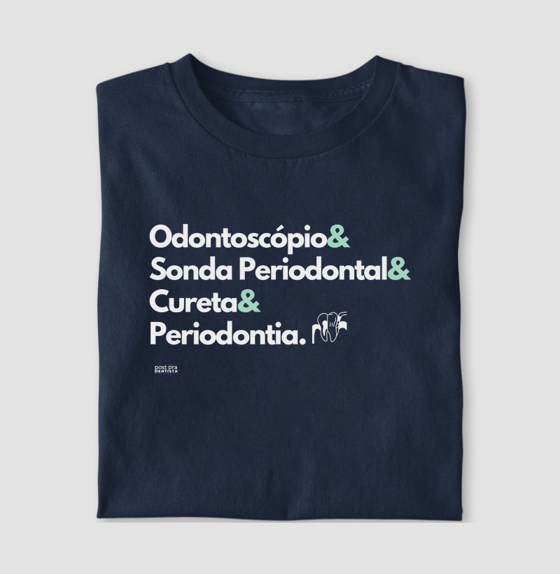 Tee "Odontoscópio&  Sonda Periodontal&  Cureta& Periodontia." Código ODO01003