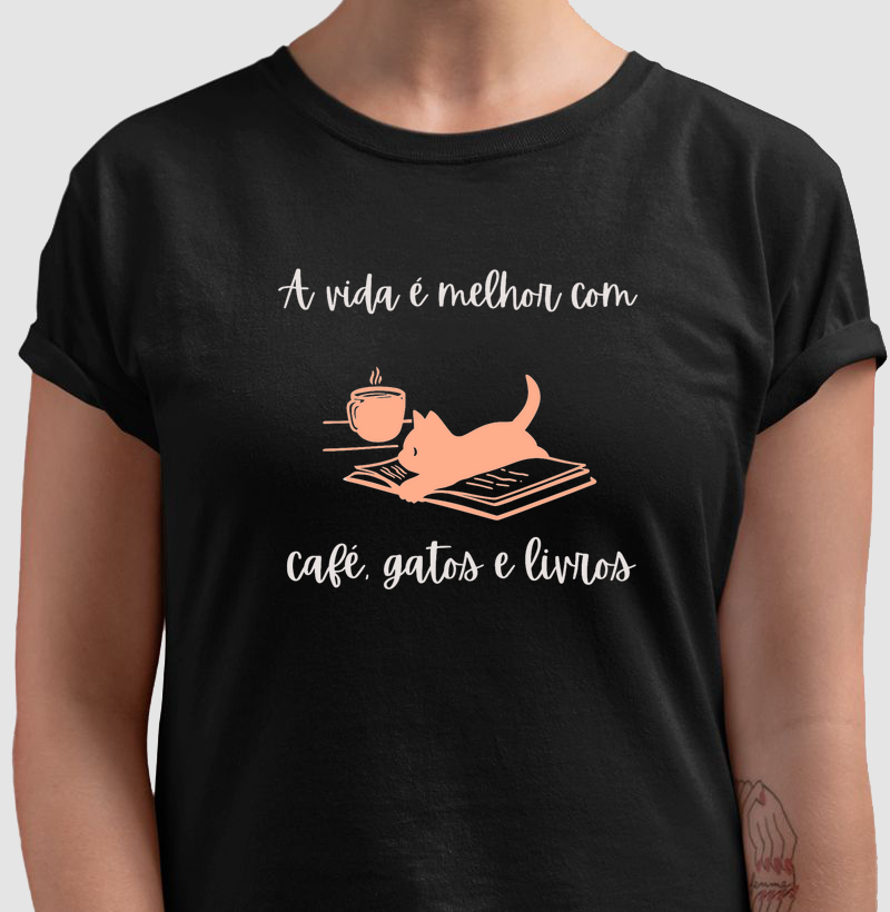 A Vida é Melhor com Café, Gatos e Livros