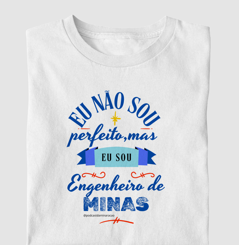 Eu não sou perfeito mas sou eng. de Minas