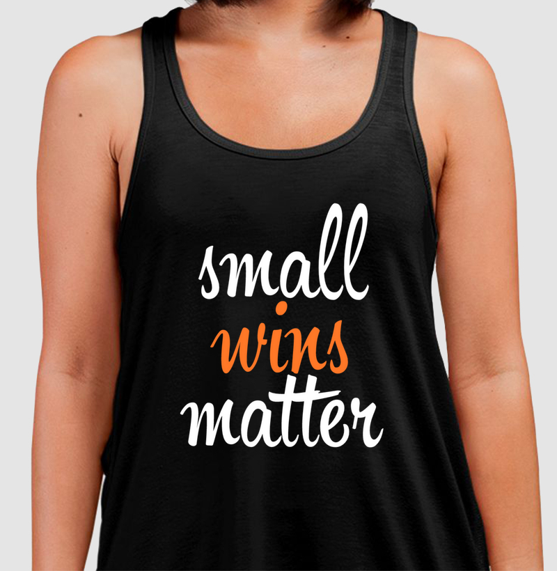 Small Wins Matter