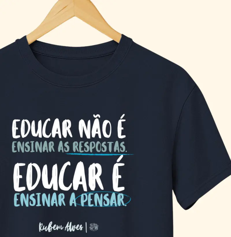 Camiseta Educar é | Rubem Alves