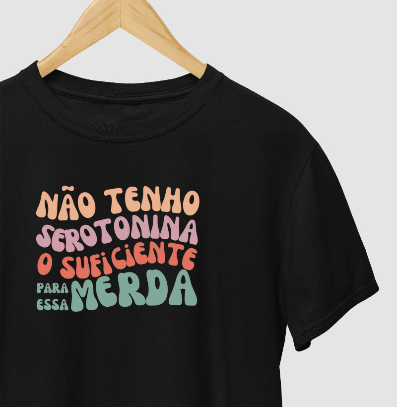 Não tenho serotonina o suficiente pra essa m*rda