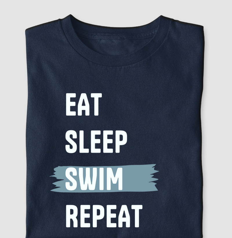 Eat, Sleep, Swim and Repeat