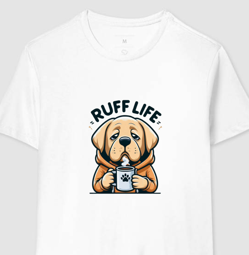 Camiseta / ruff life 