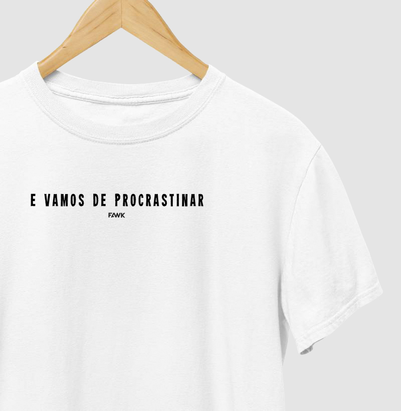 Camiseta Fawk - Procrastinar_pt