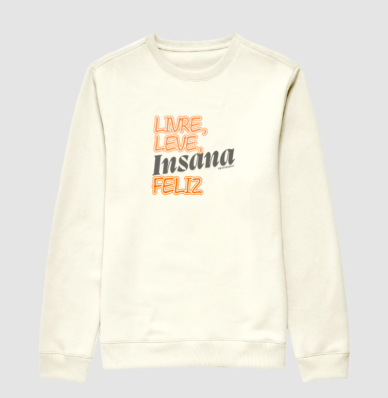 Livre, Leve, Insana, Feliz