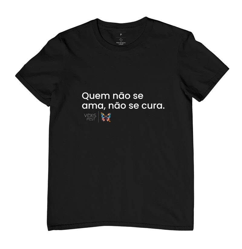 Quem não se ama, não se cura.