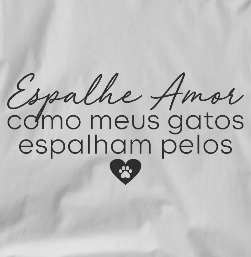 Espalhe Amor Como Meus Gatos