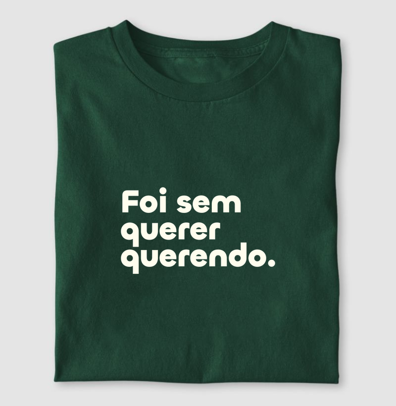 Foi sem querer querendo