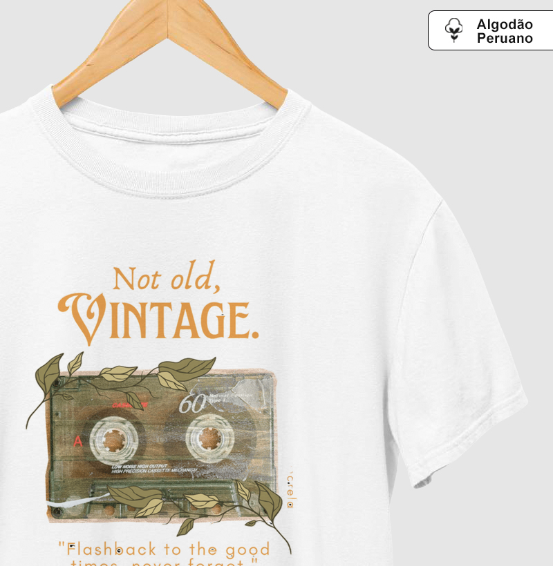 Camiseta Algodão Peruano - Not Old, Vintage