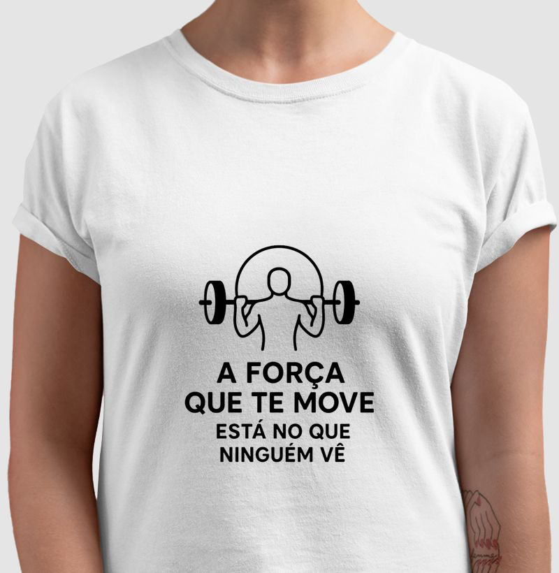 A força que te move