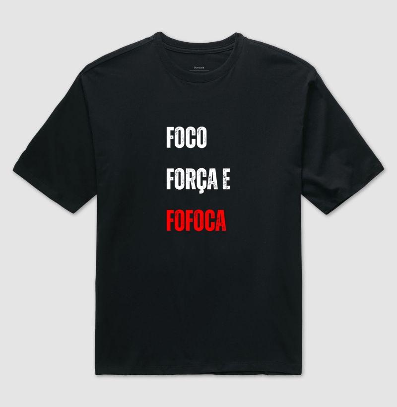 Foco, Força e Fofoca