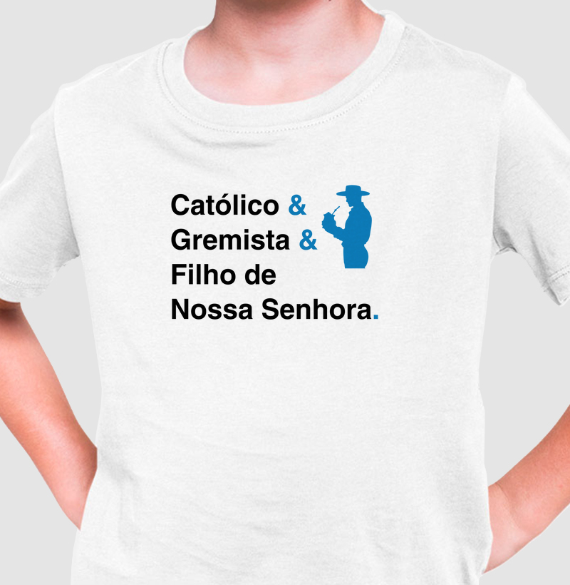 Católico e Gremista e Filho de Nossa Senhora