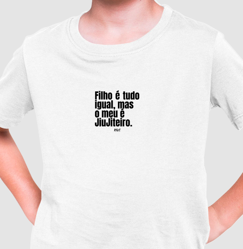 Filho é tudo igual, mas  o meu é JiuJiteiro.