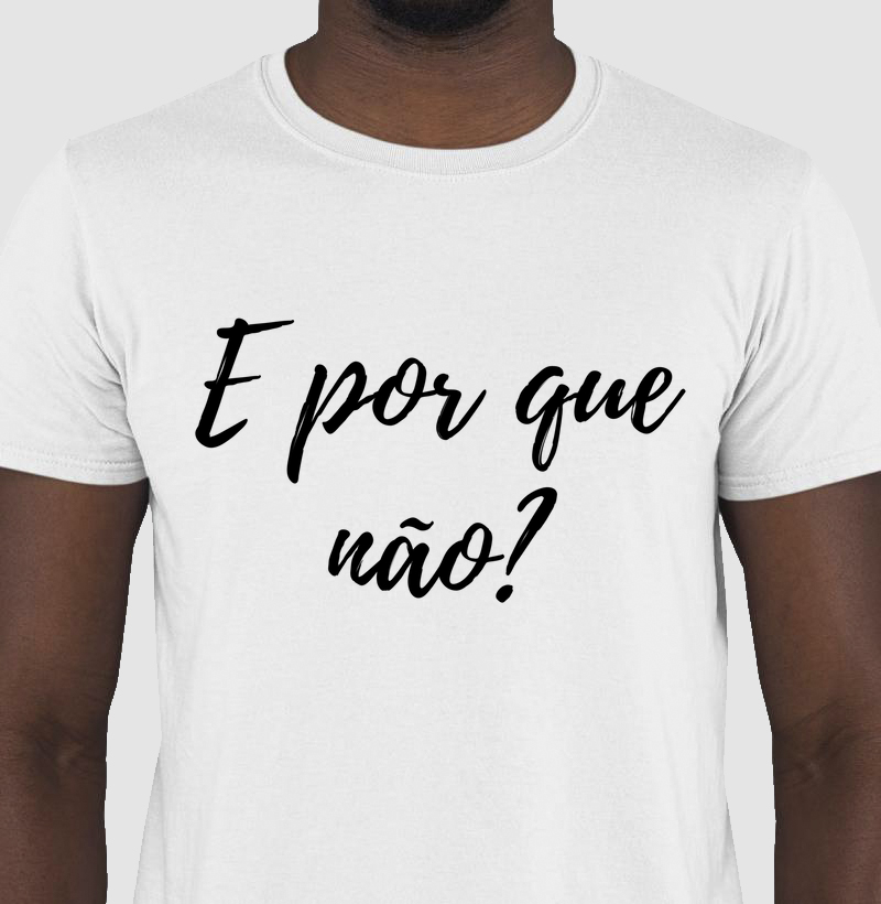 E por que não?
