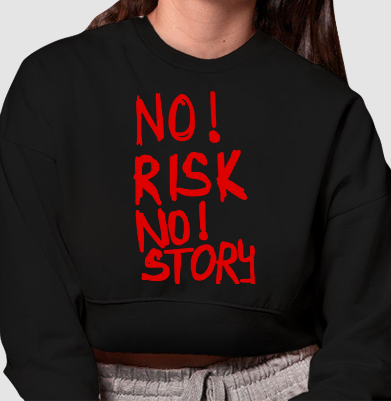 No risk, no story