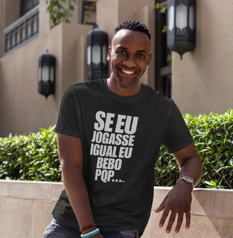 Se eu Jogasse Igual eu Bebo, PQP...
