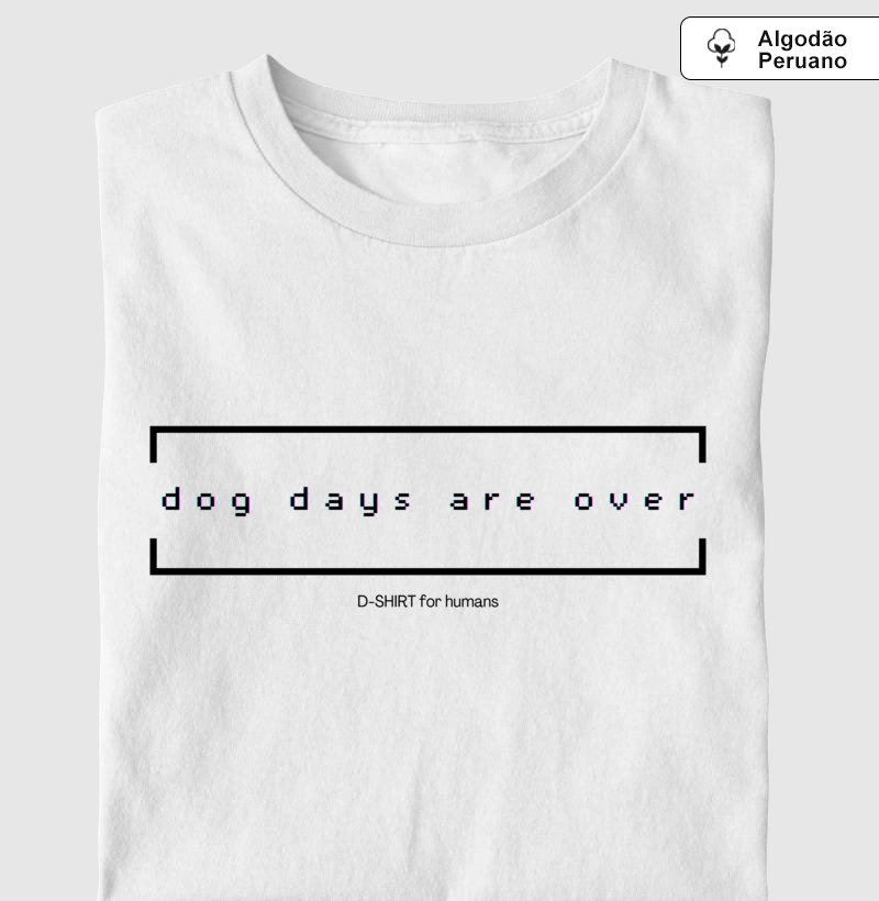 premium - dog days are over