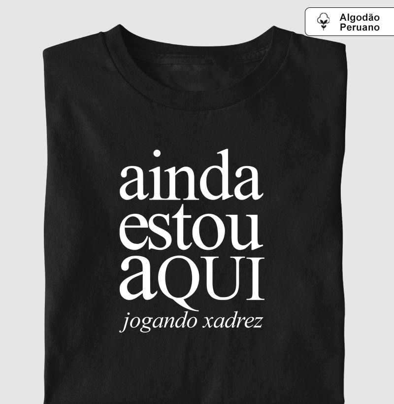 Ainda estou aqui jogando xadrez