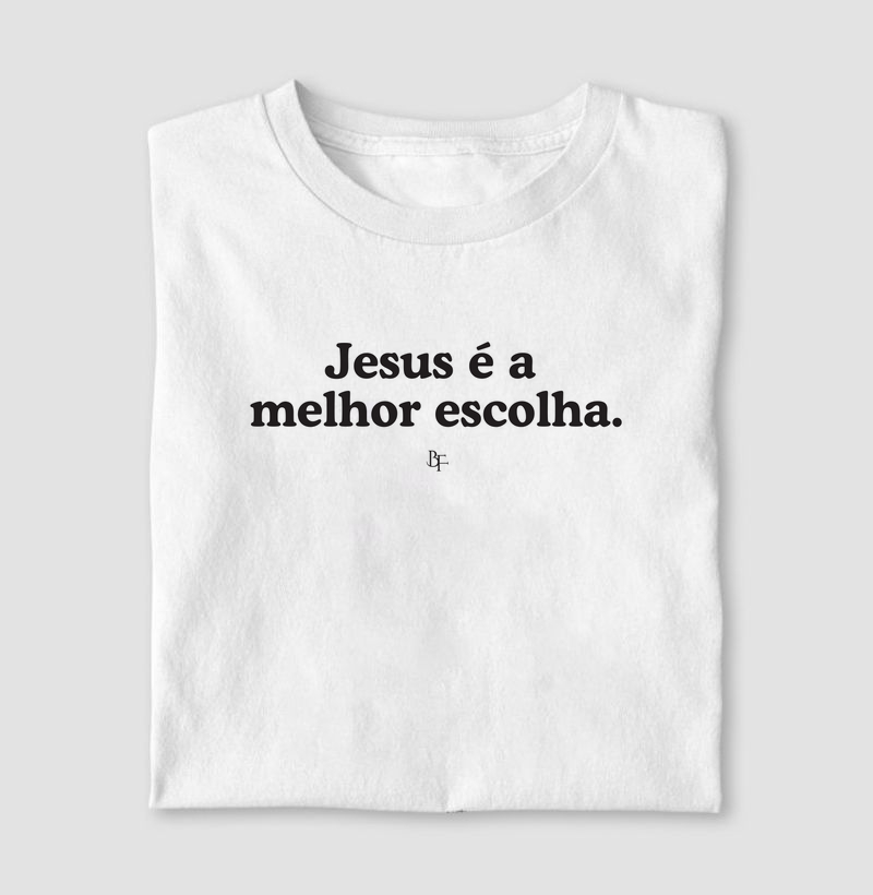 Jesus é a melhor escolha
