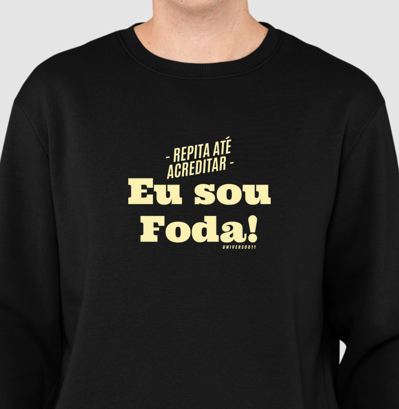 Eu sou foda !