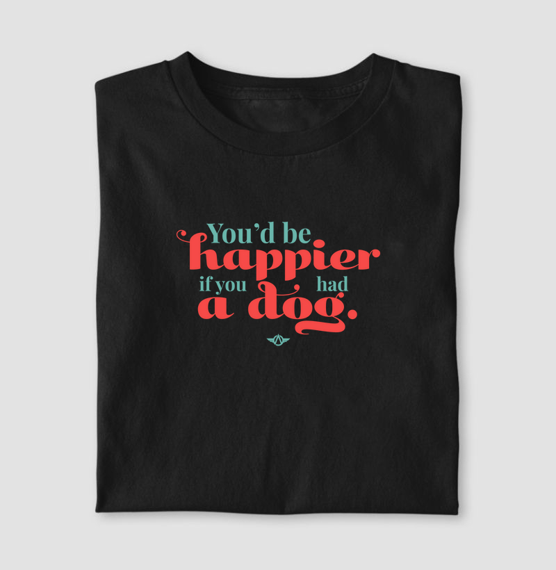 you'd be happier