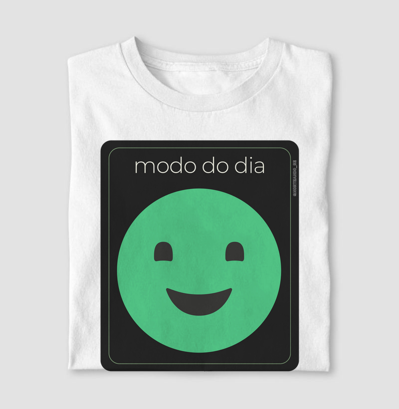 Peça "Modo do Dia - Muito Feliz"