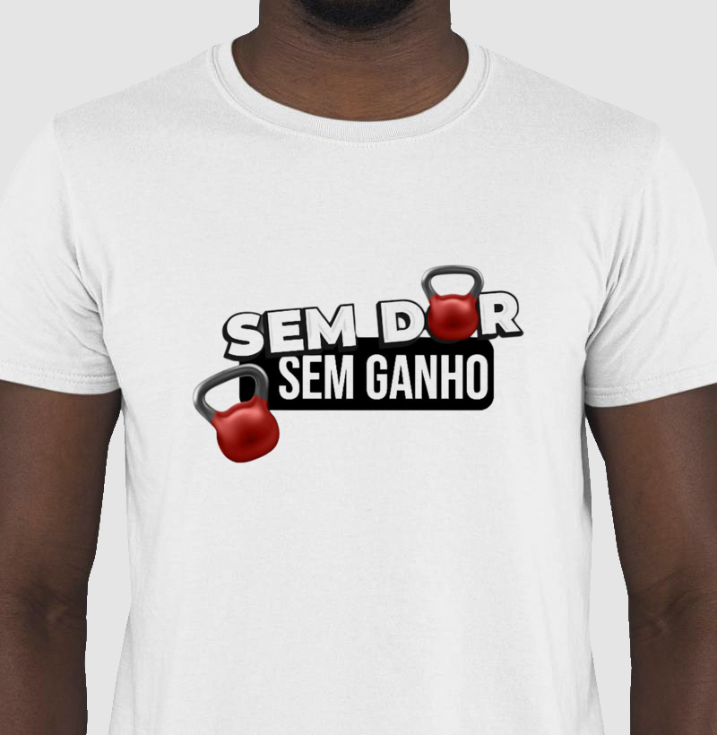 Camisa Sem dor sem ganho