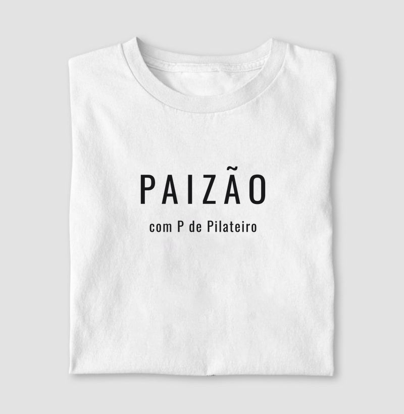 Paizão com P de Pilates.
