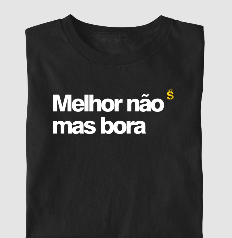 Melhor não mas bora