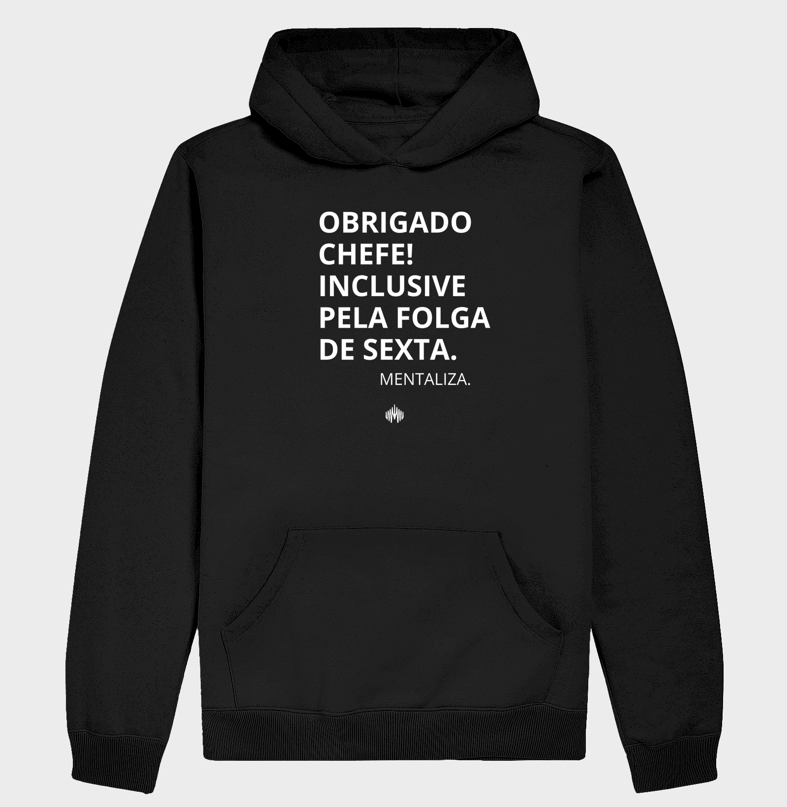 Obrigado chefe! inclusive pela folga de sexta.