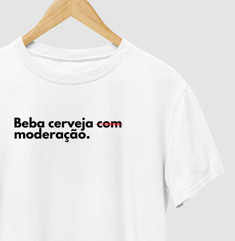 Beba cerveja com moderação.