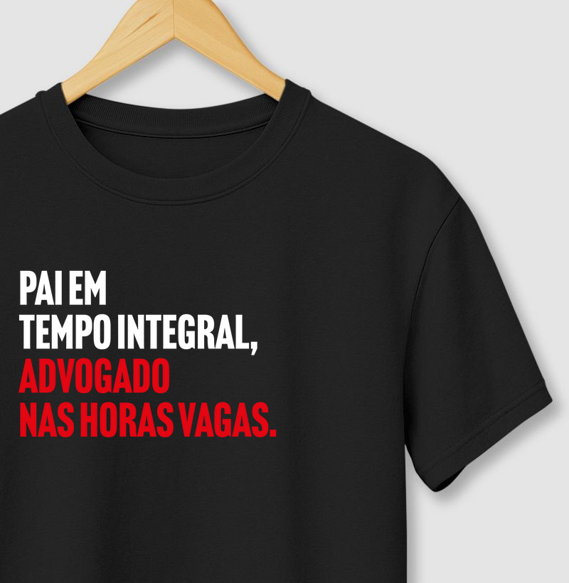 Pai em tempo integral, advogado nas horas vagas