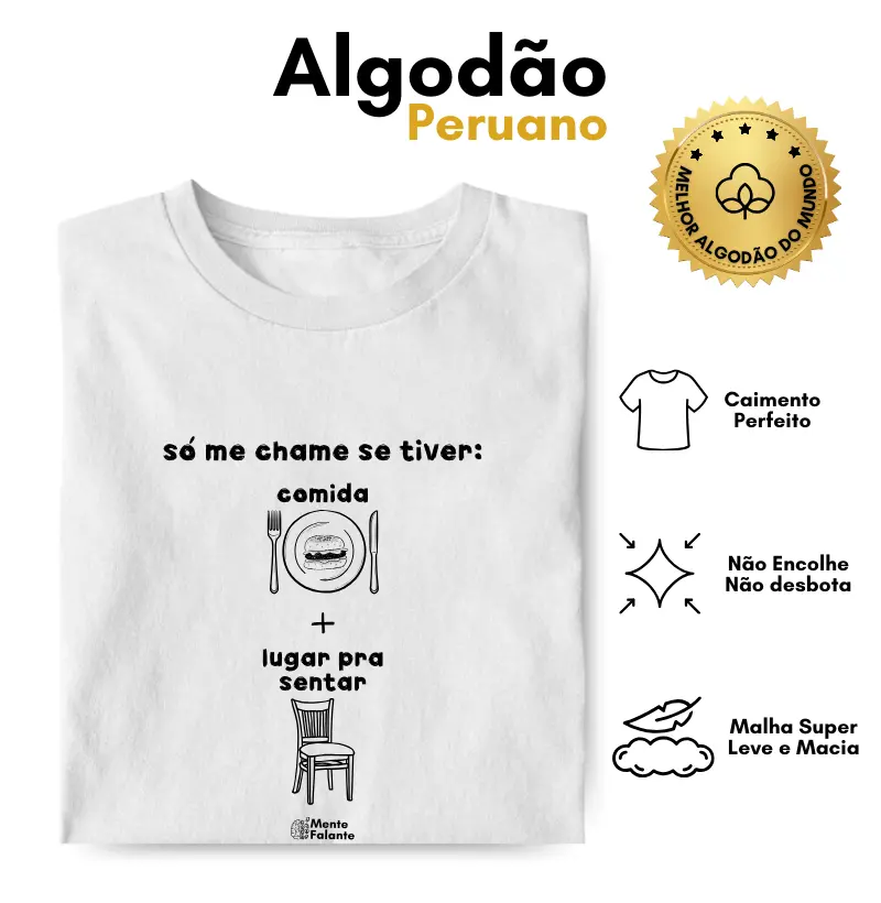 Só me Chame se Tiver Comida e Lugar pra Sentar!