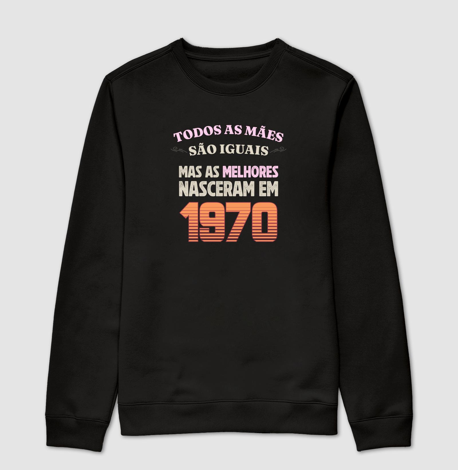 As melhores Mães Nasceram em 1970