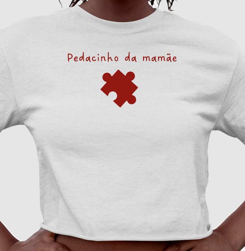 2ª filha Pedacinho da mamãe - peça combinando com a sua mãe