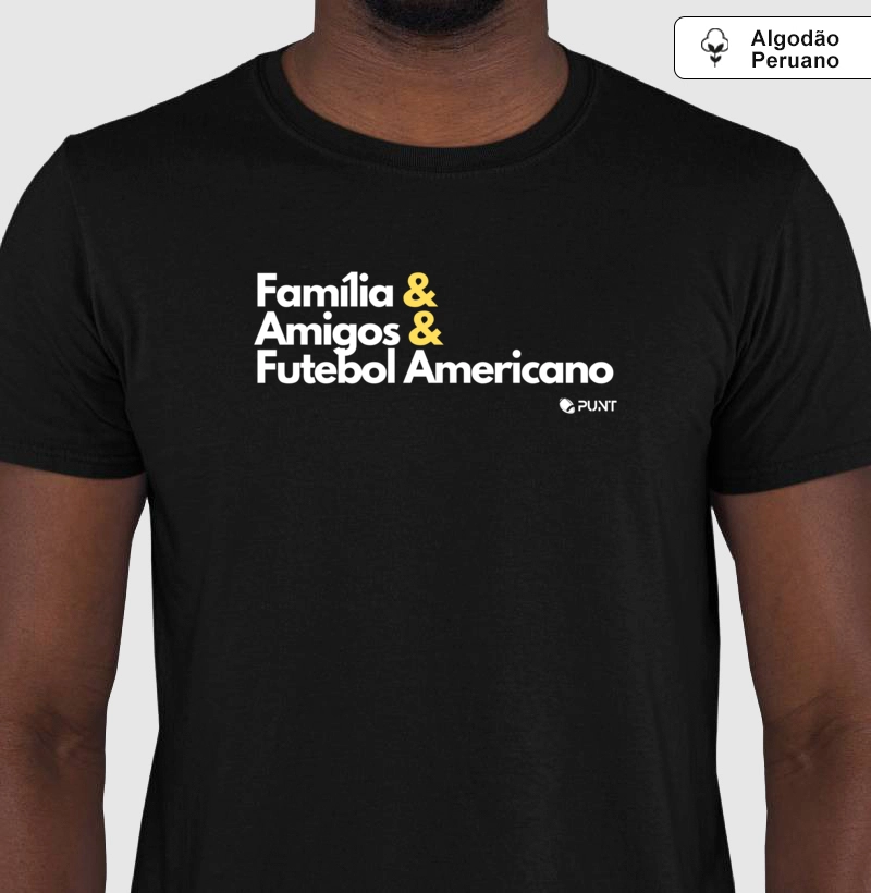 Camiseta algodão peruano "Família, Amigos e FA"