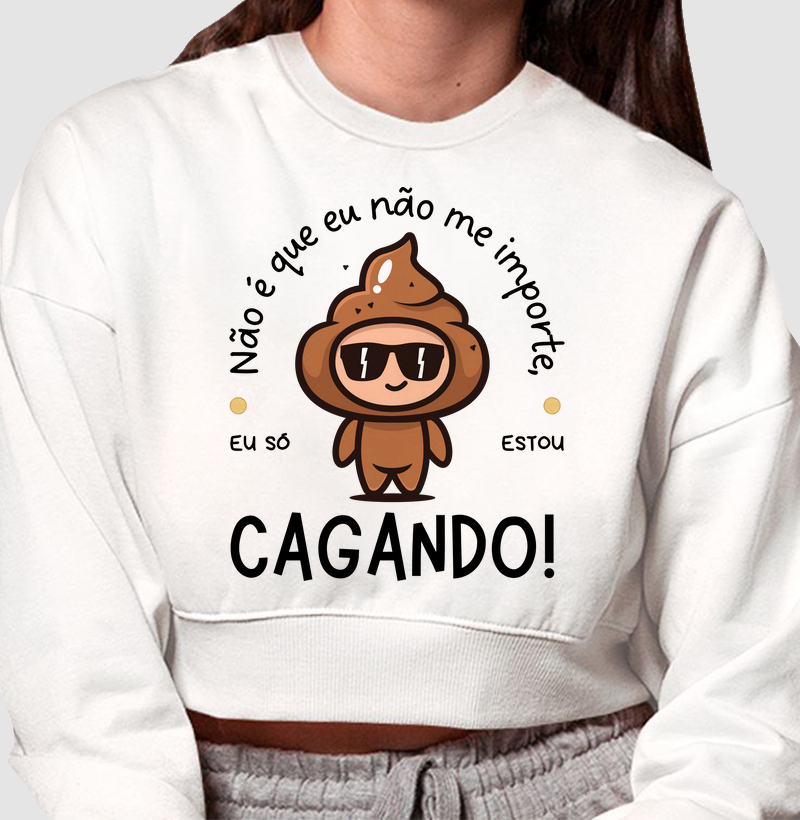 EU SÓ ESTOU CAGANDO