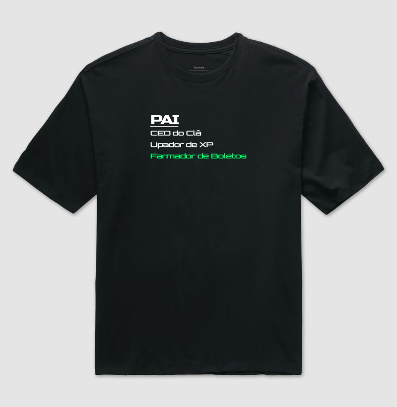 Camiseta Gamer Pai – CEO do Clã, Upador de XP, Farmador de Boletos