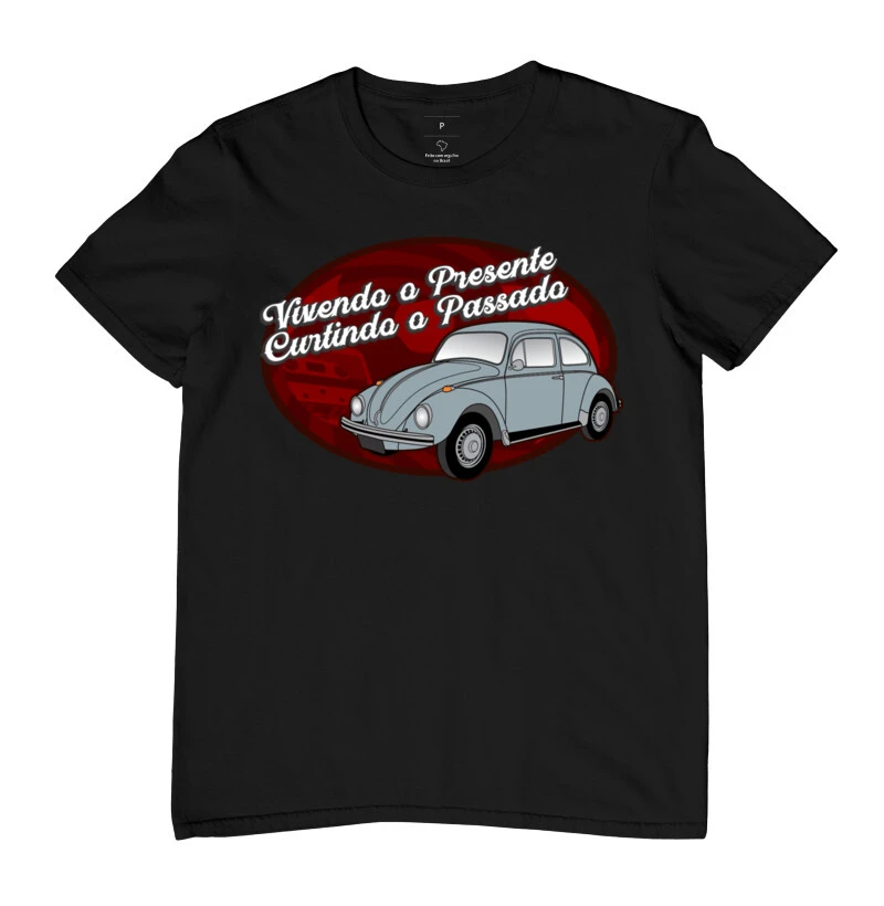 Camiseta Fusca Vivendo o presente curtindo o passado
