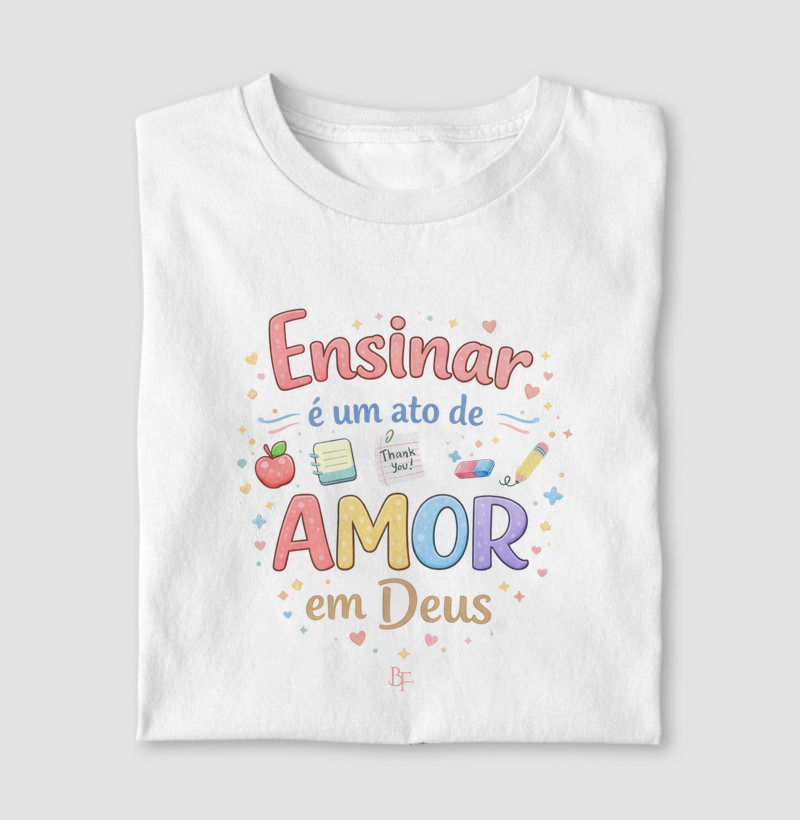 Ensinar é um ato de amor em Deus
