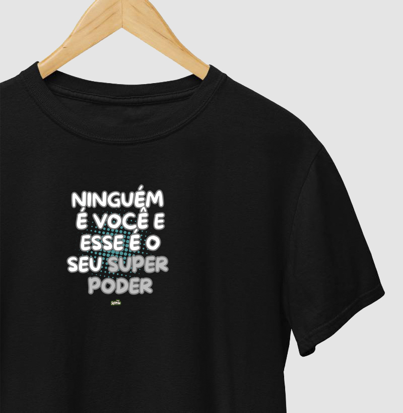Ninguém é Você E Esse é O Seu Super Poder